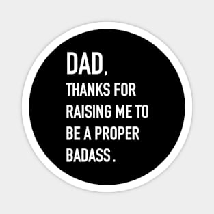 Father's Day. Dad, Thanks for Raising Funny Magnet